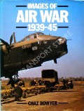 Book cover of Images of Air War 1939-45  by BOWYER, Chaz 